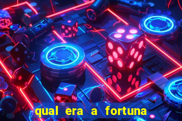 qual era a fortuna do beto carrero